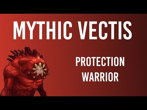 Vectis - Mythic Uldir - Protection Warrior POV
