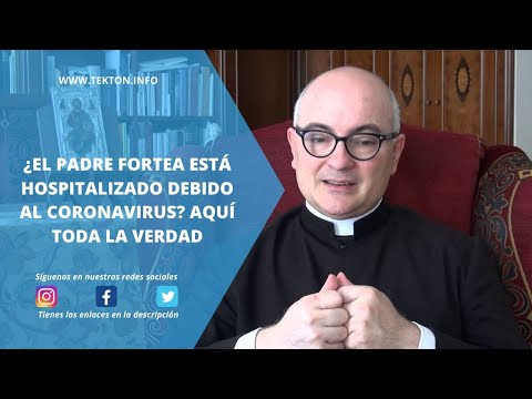 ¿El Padre Fortea está hospitalizado debido a la CRISIS SANITARIA ACTUAL? Aquí toda la verdad