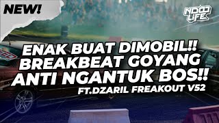 Download lagu DJ ENAK BUAT DI MOBIL! DJ BREAKBEAT TERBARU!! NGANTUK 2026 V52 [NDOO LIFE FT @dzarilfreakout ] mp3