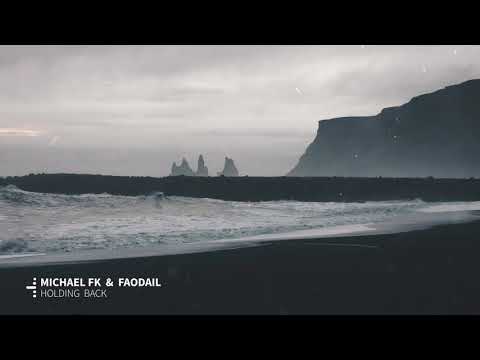 Michael FK & Faodail - Holding Back