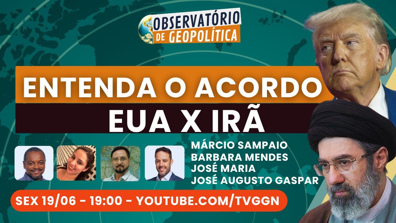 Entenda o acordo EUAx Irã | Observatório de Geopolítica - 19/06/26