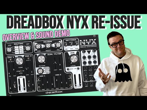 Dreadbox NYX Reissue - Overview and Sound Demo