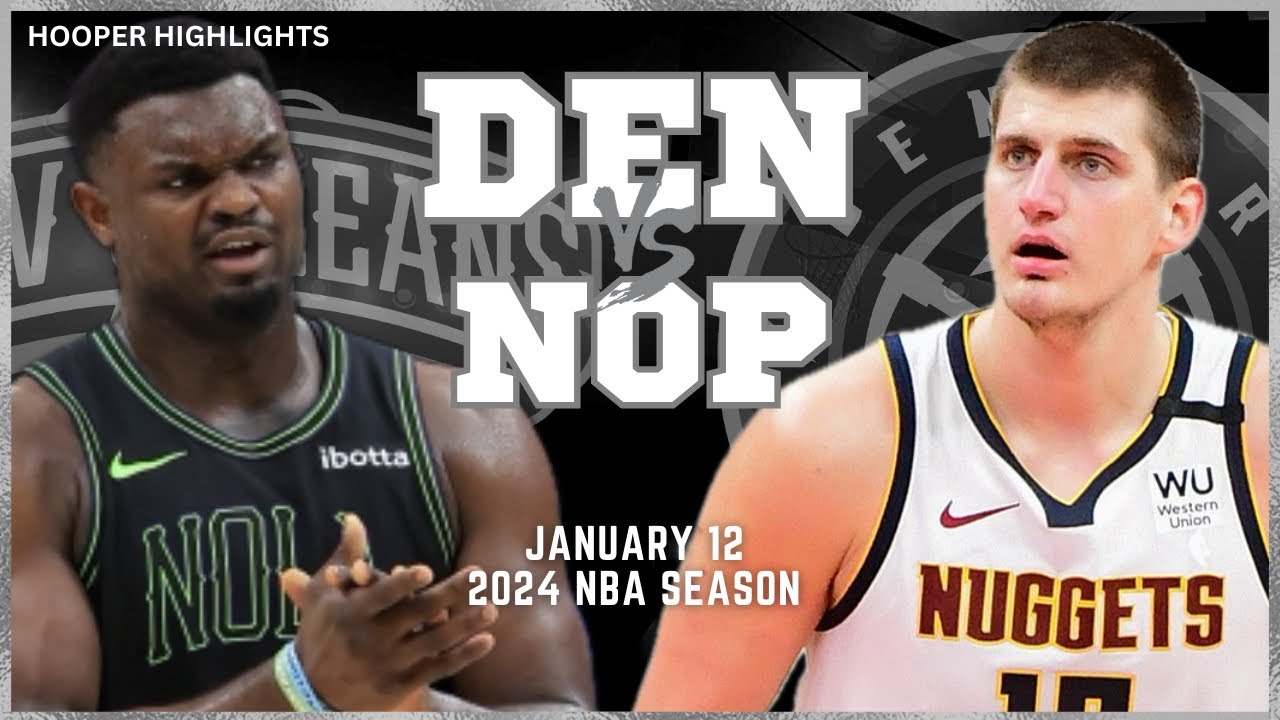 13.01.2024 | Denver Nuggets 125-113 New Orleans Pelicans