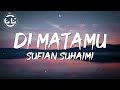 Sufian Suhaimi - Di Matamu (Lyrics)