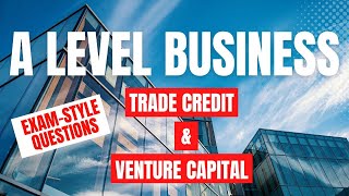 Sources of Finance Exam-Style Questions - A Level Business