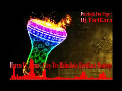 Harem Ft Asena Clap The Ritim Solo TariKara Mashup2