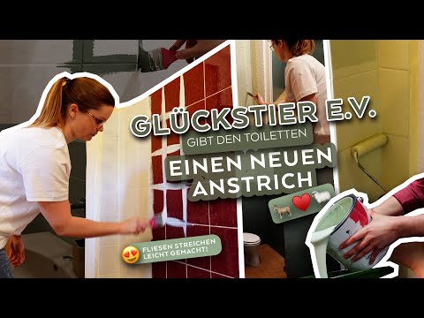 Fliesen streichen mit dem Glückstier e.V. - Lucy und ihr Team verschönern ihre Toiletten.