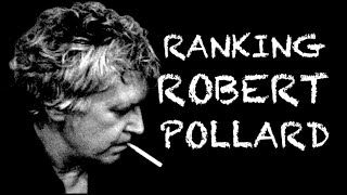 Robert Pollard Solo Albums Ranked