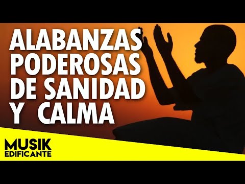 1 HORA ALABANZAS DE SANIDAD: El Borde de Su Manto, Paz En la Tormenta y MAS..