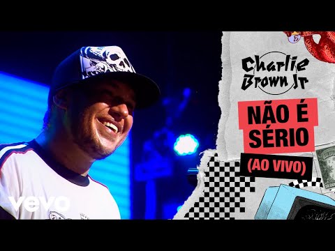 Charlie Brown Jr. - Não é Sério (Ao Vivo - Chegou Quem Faltava)