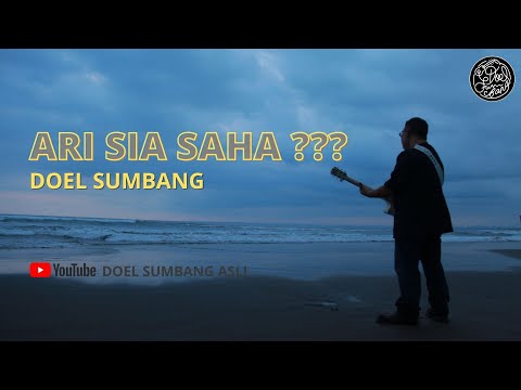 Ari Sia Saha - Doel Sumbang ( Musik Video lirik official)