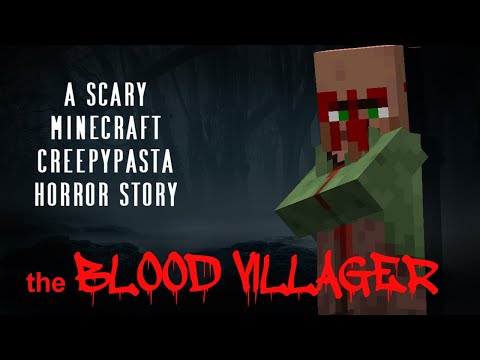 Minecraft Creepypasta | BLOOD VILLAGER