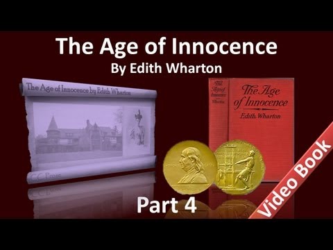 , title : 'Part 4 - The Age of Innocence Audiobook by Edith Wharton (Chs 23-30)'