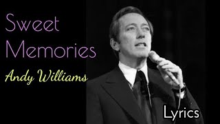 Sweet Memories - Andy Williams lyrics