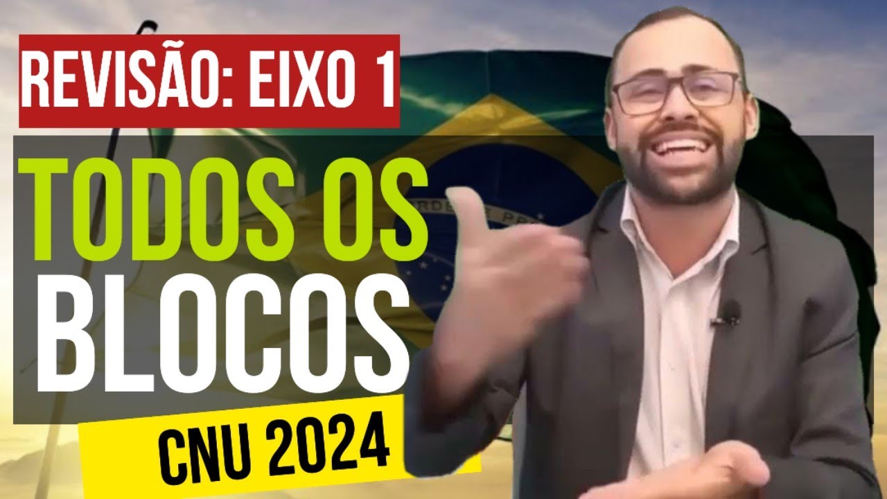 Bloco 1, 2, 3, 4, 5, 6 e 7: EIXO 1 👉Planejamento e gestão estratégica / cultura organizacional CNU