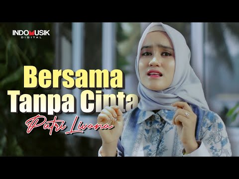 Putri Livana - Bersama Tanpa Cinta