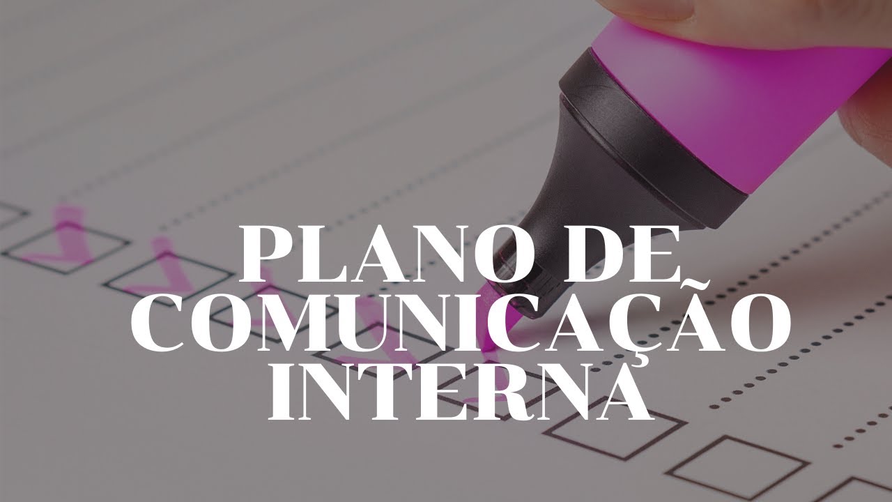 PLANO DE COMUNICAÇÃO INTERNA   PARTE 1 | NILZA COSTA