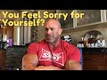 If You're Feeling Sorry for Yourself, Watch this Video!