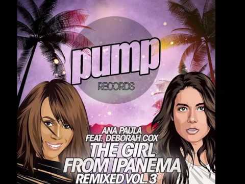 Deborah Cox, Ana Paula, Dj Meme - The Girl from Ipanema (Ana Paula & DJ Meme Remix)