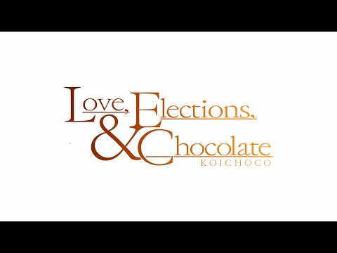 Love, Elections, & Chocolate: OP