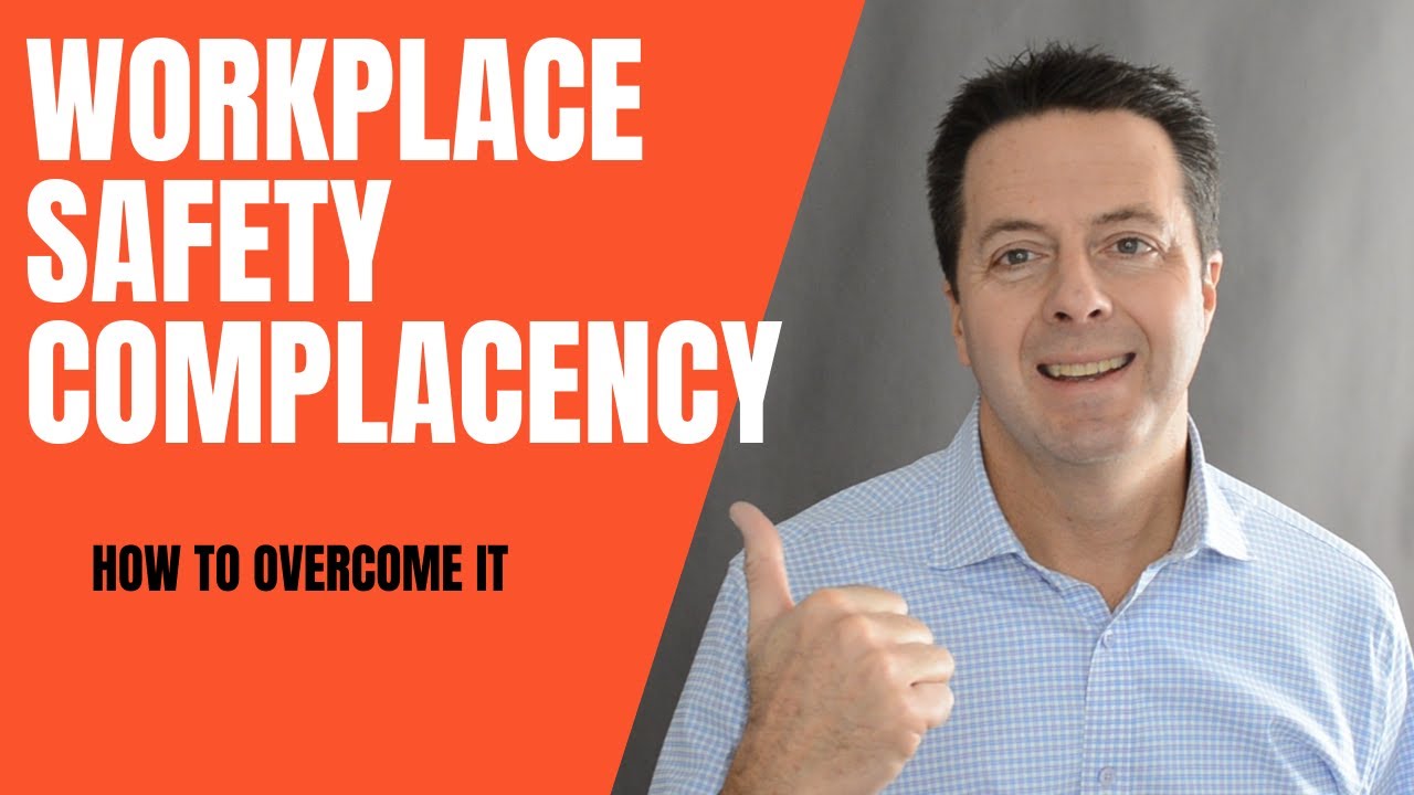 Workplace Safety Complacency - How to Overcome It