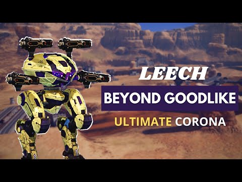 Leech Ultimate Corona - Beyond Goodlike / War Robots Test Server Gameplay