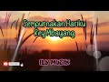 Rey Mbayang- Sempurnakan hariku (Lirik)