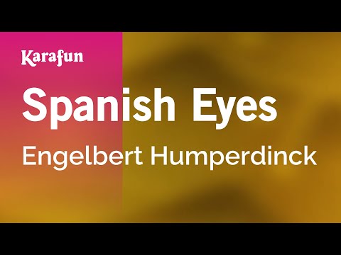 Spanish Eyes - Engelbert Humperdinck | Karaoke Version | KaraFun