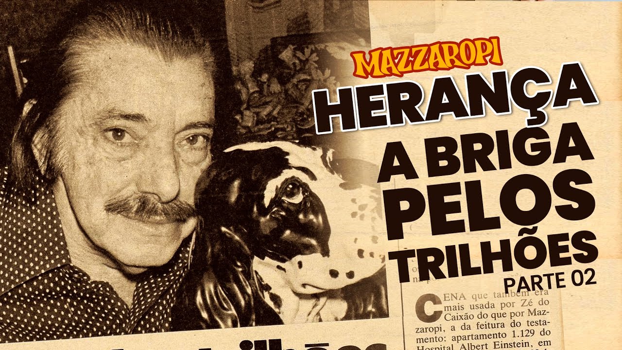 Herança de Mazzaropi | PARTE 2 | A briga pelos Trilhões