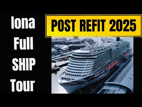 Full Ship Tour of P&O Iona (Post Dry Dock 2025) – What’s Changed? 🚢✨