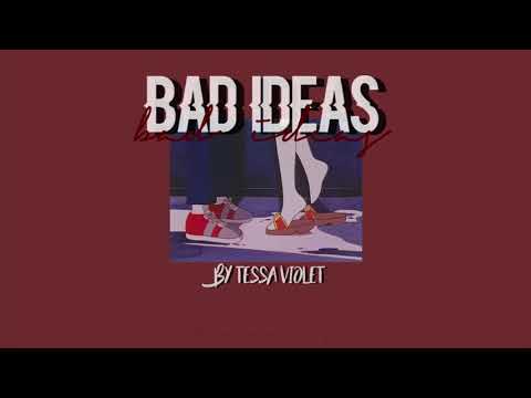 💋 || tessa violet - bad ideas;; lyric video