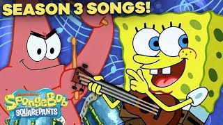 EVERY SpongeBob SquarePants Season 3 Song! 🔥 ft. &#39;Striped Sweater&#39; &amp; &#39;Campfire Song Song&#39;