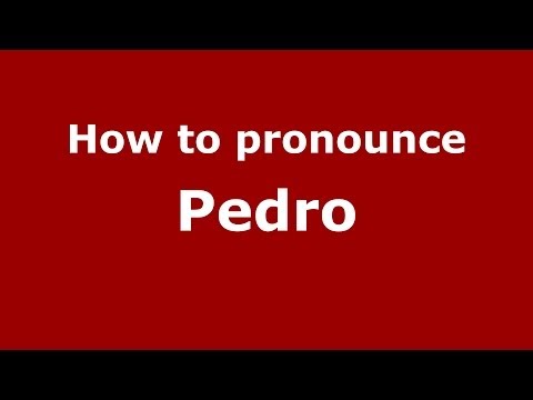 How to pronounce Pedro