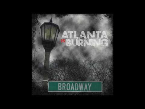 Atlanta Is Burning - Broadway