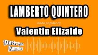 Valentin Elizalde - Lamberto Quintero (Versión Karaoke)