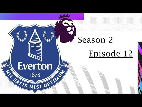 Champions League Qualification? | Season 2 Episode 12 | Fifa 21 Everton Career Mode
