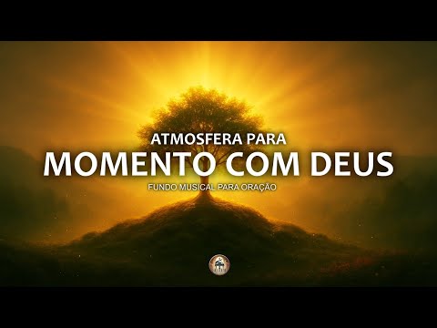 Fundo musical para oração, Pregação, Reflexão e Leitura Bíblica | Atmosfera para momento com Deus