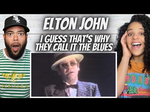 SUCH AN ICON!| FIRST TIME HEARING Elton John - I Guess That's Why They Call It The Blues REACTION