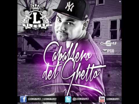 L.E.O.N. - Caballero del ghetto ( Prod X Chino G )