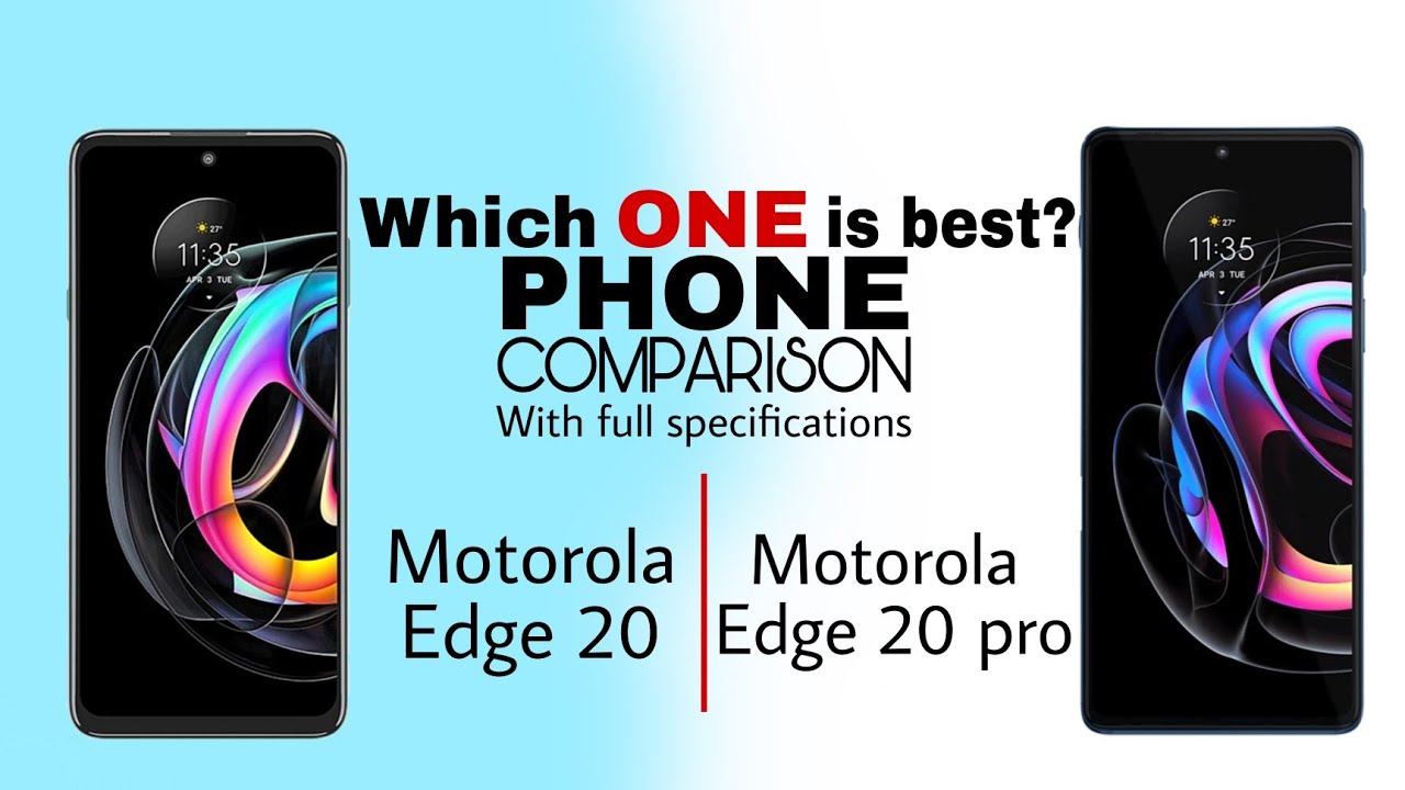 Motorola Edge 20 vs Motorola Edge 20 pro Full Comparison | Full Specification | Which one is best 🏆