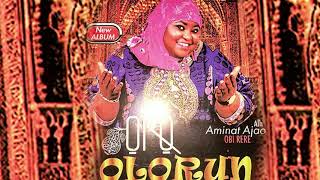 Ameerat Ameenat Ajao - Oro Olorun - latest islamic