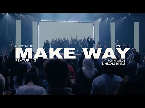 Covenant Worship | Make Way (feat. John Wilds and David & Nicole Binion)