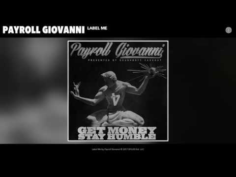 Payroll Giovanni -  Label Me (Audio)
