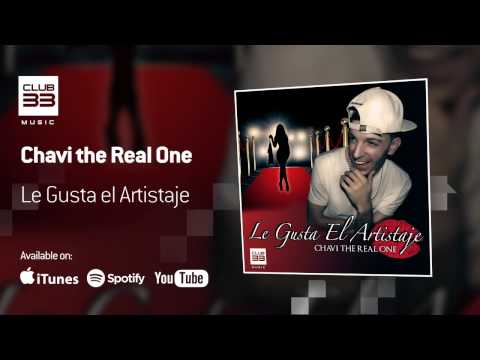 Chavi The Real One - Le Gusta el Artistaje (Official Audio)