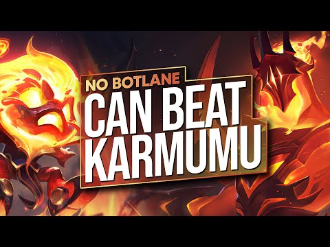 KARMUMU IS TAKING OVER BOTLANE AND NOTHING CAN STOP IT