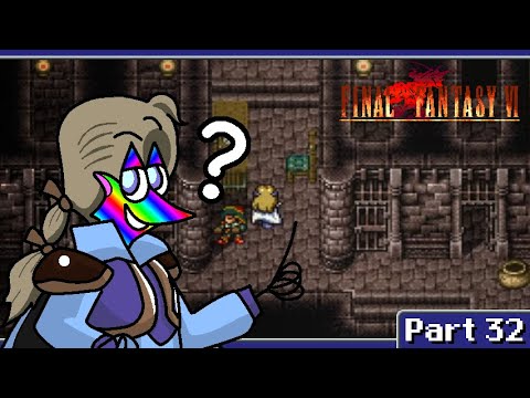 Final Fantasy VI Part 32: SOMEHOW