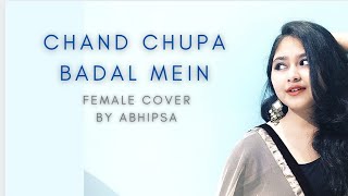 Download lagu Chand Chupa Badal Mein || Udit Narayan-Alka Yagnik || Female Cover Song by Abhipsa|| mp3