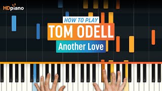 "Another Love" by Tom Odell | HDpiano (Part 1)