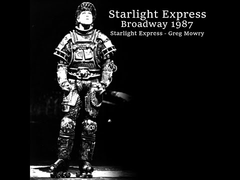 Starlight Express - Greg Mowry | Broadway 1987