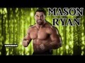 Mason Ryan Theme Song 2011 - 2012:" Here And Now Or Never" (Lyrical Version) (HD) + Download Link